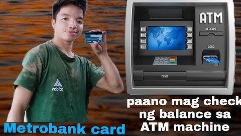 paano mag check ng balance sa ATM machine