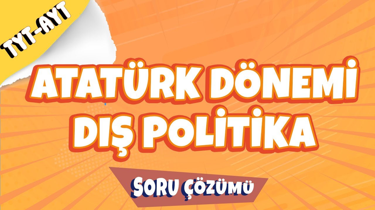 ⁣Atatürk Dönemi Dış Politika Soru Çözümü | 2022