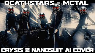 Deathstars - Metal (Crysis Nanosuit 2 Ai Cover)