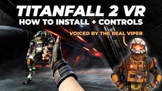 How To Install Titanfall 2 VR (Voiced by Viper)