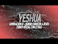 Generacin 12  quiero conocer a jess yeshua  oficial letralyrics