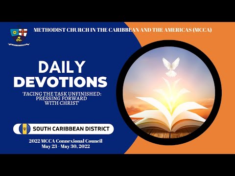 DEVOTIONS (DAY 5) - South Caribbean District - 2022 MCCA Connexional Council