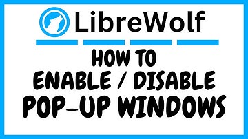 How To Enable Or Disable Pop-Up Windows In The LibreWolf Web Browser | PC Tutorial | *2025