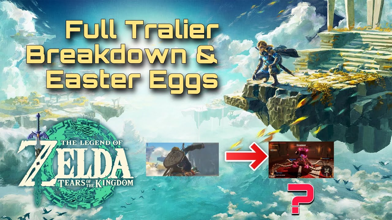 The Legend Of Zelda Tears Of The Kingdom Full Trailer Breakdown &amp; Easter Eggs - YouTube