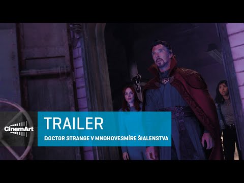 DOCTOR STRANGE V MNOHOVESMÍRE ŠIALENSTVA (2022) oficiálny trailer