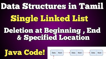 #8 Single Linked List in tamil | Deletion  at Beginning | end | specified position | java code