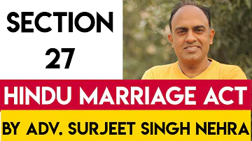 Section 27 Hindu Marriage Act