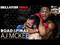 A.J. McKee's INSANE Journey to the Final  | Bellator MMA