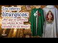 Los Colores Litúrgicos