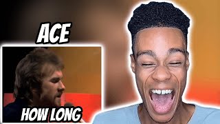 Ace - How Long | FIRST TIME REACTION