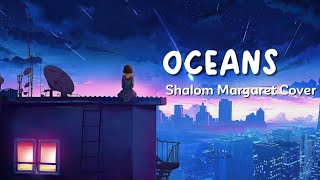 Oceans ( Shalom Margaret Cover ) | Lofi Remix