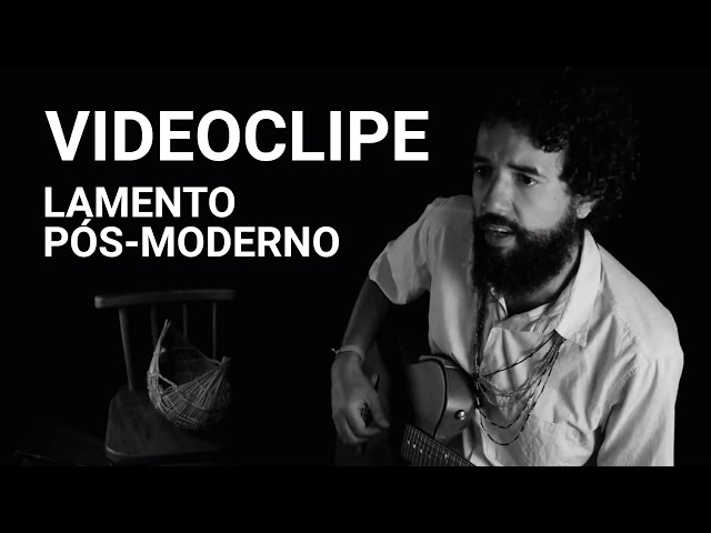 Lamento Pós-moderno - José Cândido - Videoclipe class=
