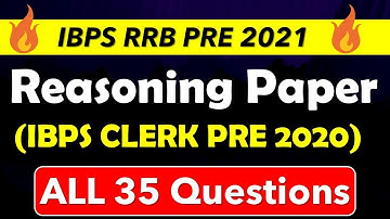 IBPS RRB PRE 2021 || IBPS CLERK PRE 2020 REASONING PAPER || ALL 35 QUESTIONS
