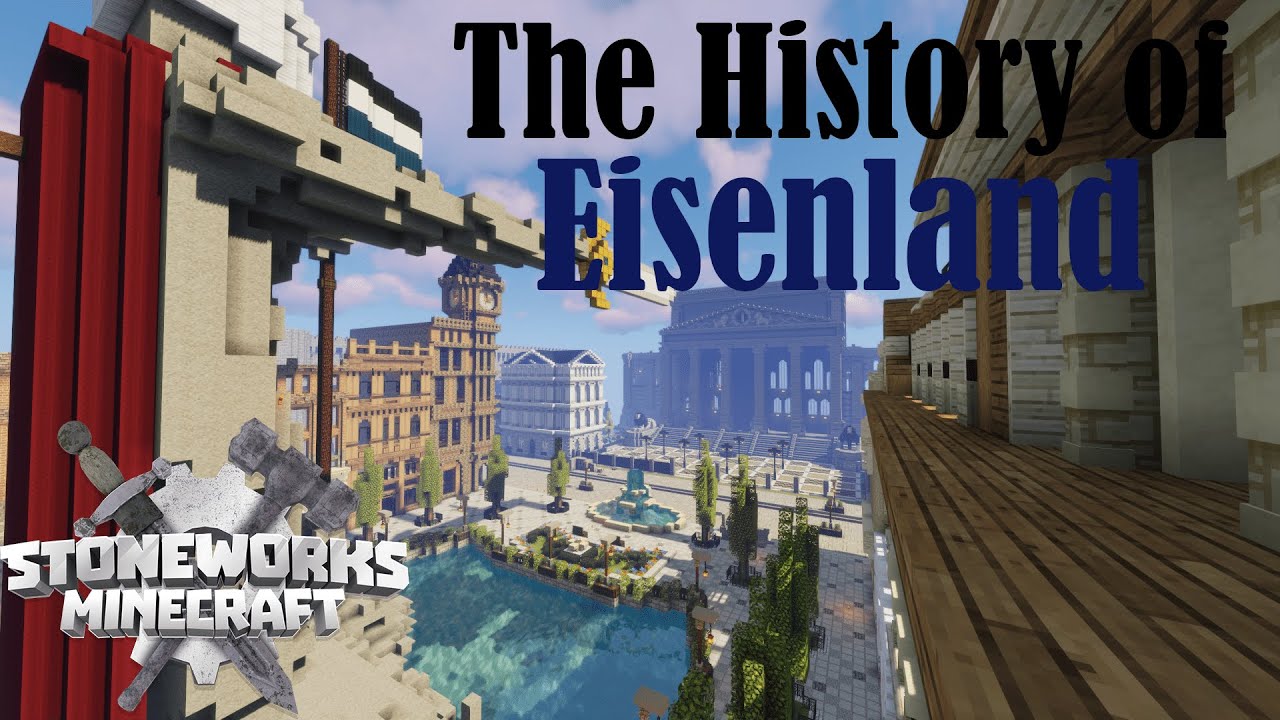 Stoneworks Server The History of Eisenland on the Stoneworks Minecraft Server - Part 1 ...