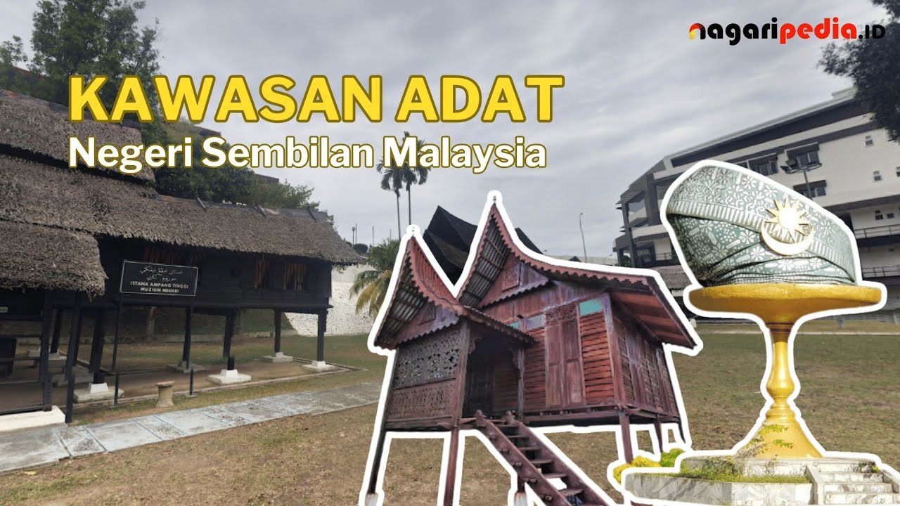 KAWASAN ADAT NEGERI SEMBILAN MALAYSIA