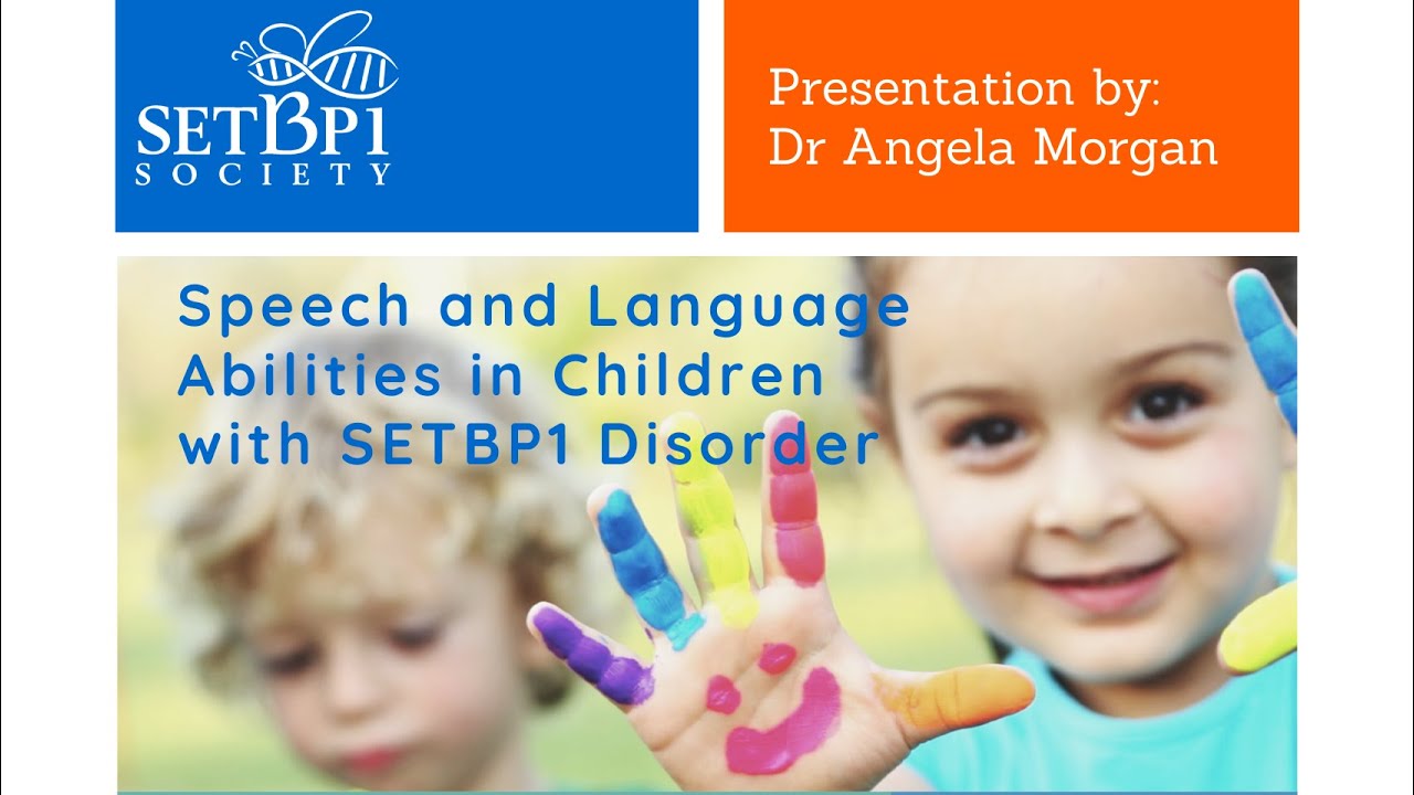 Speech & Language Abilities in Children with SETBP1 disorder