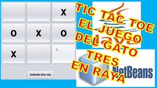 Tic tac toe  juego de tres en raya michi el juego del gato java netbeans GUI SWING APP