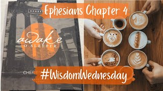 #wisdomwednesday #AwakeOSleeper Ephesians 4 (week 6 in our workbook)
