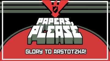 Papers, Please : Endings 19 EZIC tasks (walkthrough no commentary)
