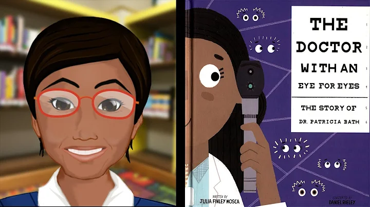 The Doctor with an Eye for Eyes: The Story of Dr. Patricia Bath