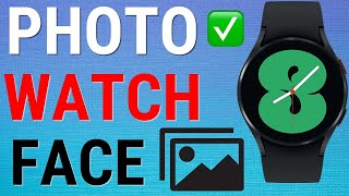 Galaxy Watch: Use Your Photo As Watch Face screenshot 3