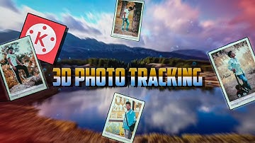 3D Photo Tracking in Kinemaster - kinemaster Video Editing