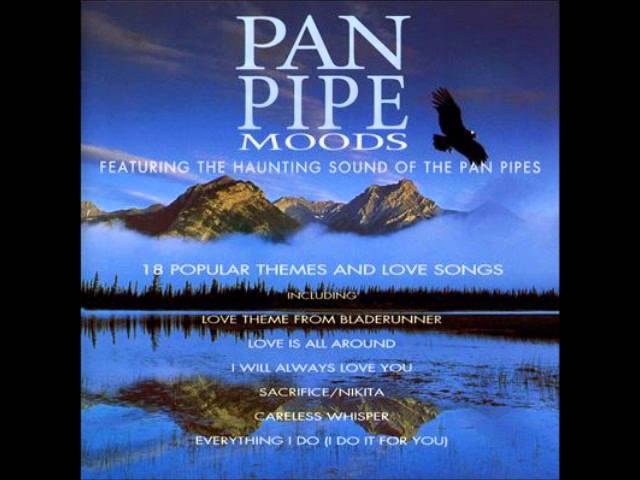 Romantic Pan Pipes - Unforgettable