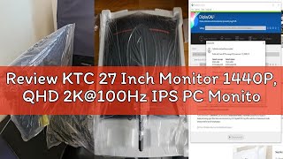 Review KTC 27 Inch Monitor 1440P, QHD 2K@100Hz IPS PC Monitor, Ultra Thin Bazels, Anti-Blue Light, H