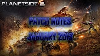 Planetside 2: Patch notes for January 2013 Patch!