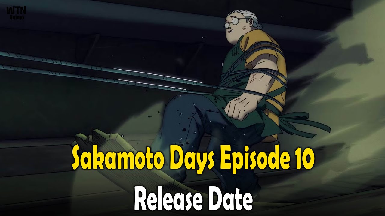 Sakamoto Days Episode 10 Release Date & Time YouTube