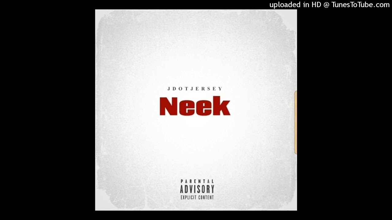 Watch JdotJersey - Neek (Official Audio) on YouTube Watch JdotJersey - Neek (Official Audio) on YouTube