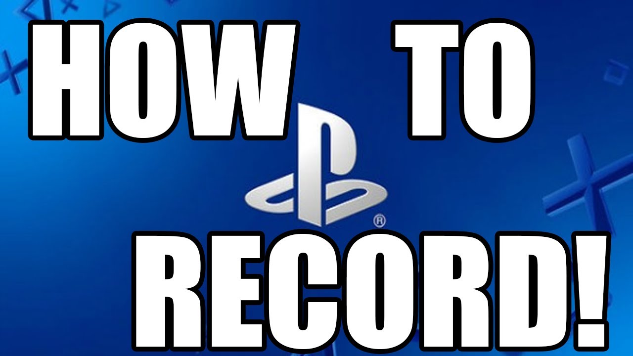 mærke genert flaskehals How to Record PS4 Gameplay - YouTube