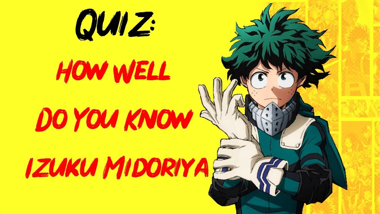 My Hero Academia Quiz: IZUKU MIDORIYA 