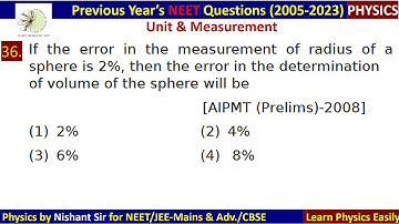 If the error in the measurement of radius of a sphere is 2%, then the error in the det... AIPMT 2008