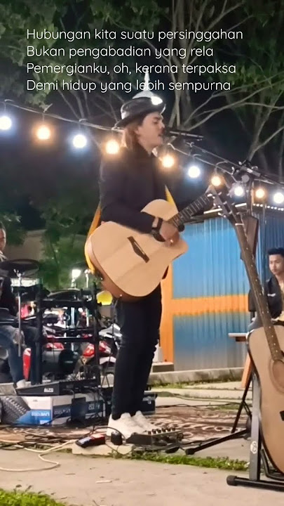 Hubungan kita suatu persinggahan Bukan pengabadian #coversong #acousticlivemusic #viral #laguviral