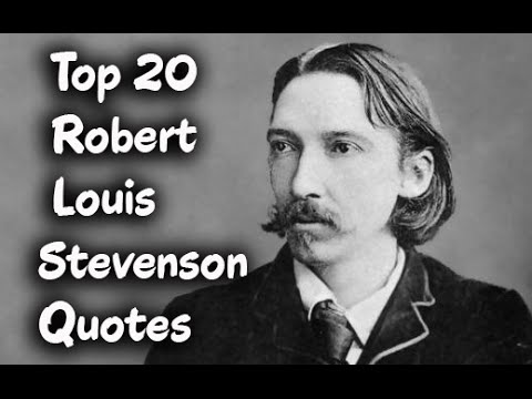 Top 20 Robert Louis Stevenson Quotes (Author of Treasure Island) - YouTube