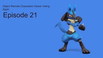 Object Remote Characters Viewer Voting Again Episode 21
