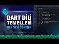 40 Dakikada Dart Dili Temelleri | Sıfırdan Flutter Dart