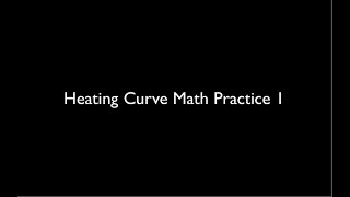 Heating Curve Math Practice 1
