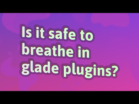 Is it safe to breathe in glade plugins?