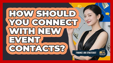 How Should You Connect With New Event Contacts?