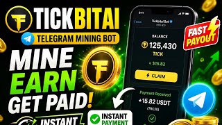 Telegram Mining Bot 2026| Instant Payment Telegram Bot | Tickbitai Withdrawal