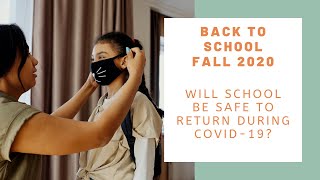 Back to School During Pandemic - Will school be safe in Fall 2020