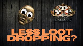Less Loot Dropping? Feedback from players in 3.25 Kalguur [Discussion]