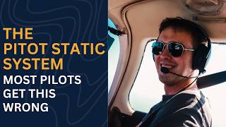 Pitot Static System: The ONLY Explanation You Need (Checkride Ready)