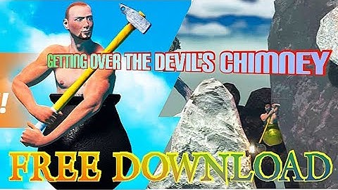 Getting Over It Free Download | How To Pass Devils Chimney - Strategy | Tutorial