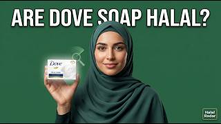 Dove Soap Halal or Haram? Muslims Must Know 🧼☪️