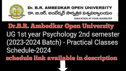 Dr.B.R. Ambedkar Open University UG 1st year Psychology 2nd semester Practical Classes Schedule 2024