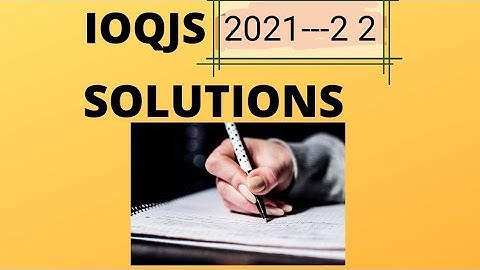 IOQJS 2022  PAPER -2 OBJECTIVES ANSWERS#ioqjs