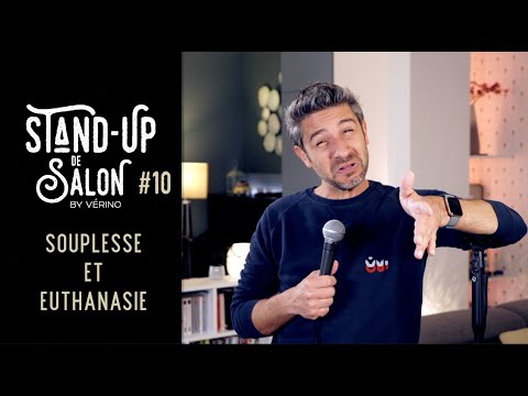 Souplesse et euthanasie... // VERINO - Stand Up de Salon
